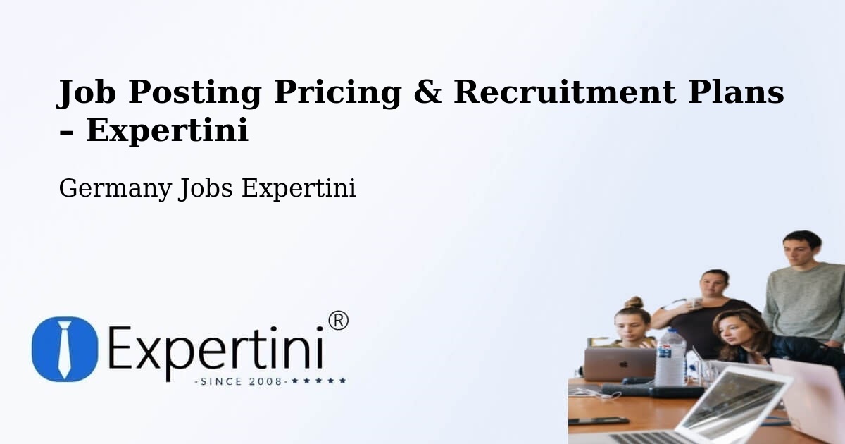 Job Posting Pricing & Recruitment Plans – Bad Liebenzell - Bad Liebenzell, Germany Jobs Expertini